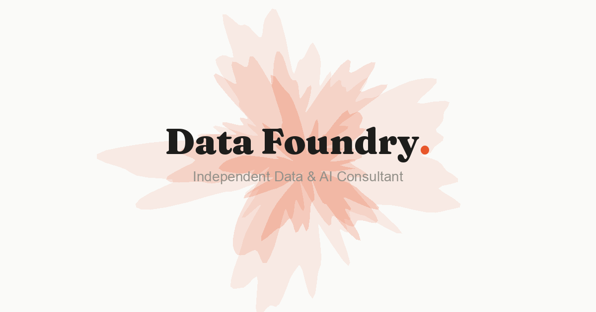 Data Foundry — Independent Data & AI Consultant